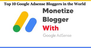 Top 10 Google Adsense Bloggers in the World