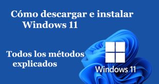 Cómo descargar e instalar Windows 11